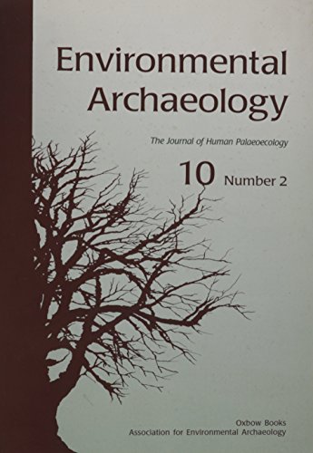 Stock image for Environmental Archaeology 10 Number 2 The Journal of HUMAN PALAEOECOLOGY for sale by Richard Booth's Bookshop
