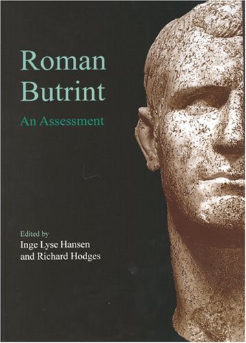 Roman Butrint: An Assessment - Inge Lyse Hansen And Richard Hodges