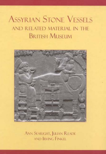 Imagen de archivo de Assyrian Stone Vessels and Related Material in the British Museum a la venta por Solr Books