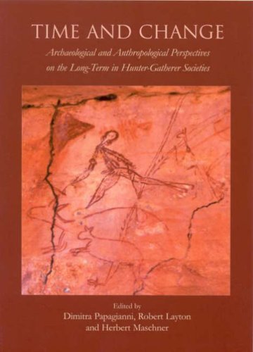 TIME AND CHANGE. Archaeological and Anthropological Perspectives on the Long-term in Hunter-Gathe...