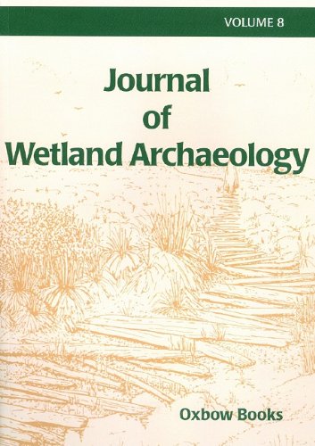 Stock image for Journal of Wetland Archaeology 8 2008: Volume 8 Coles, Bryony for sale by Hay-on-Wye Booksellers