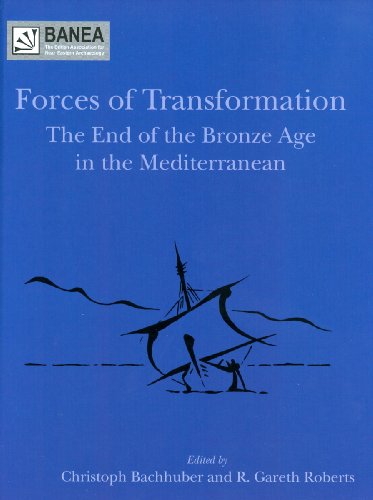 9781842173329: Forces of Transformation: The End of the Bronze Age in the Mediterranean (Themes From the Ancient Near East BANEA Publication, 1)