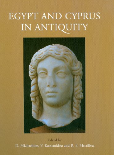 Stock image for Egypt and Cyprus in Antiquity: Proceedings of the International Conference: Nicosia, 3-6 April 2003 for sale by Revaluation Books