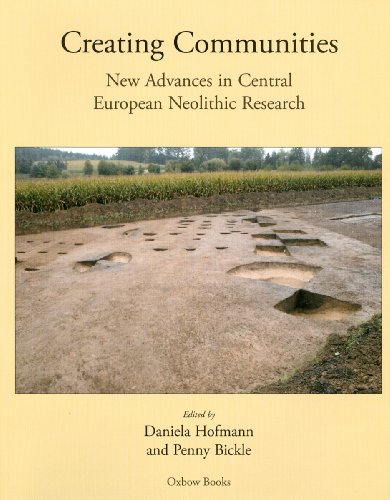 9781842173534: Creating Communities: New advances in Central European Neolithic Research