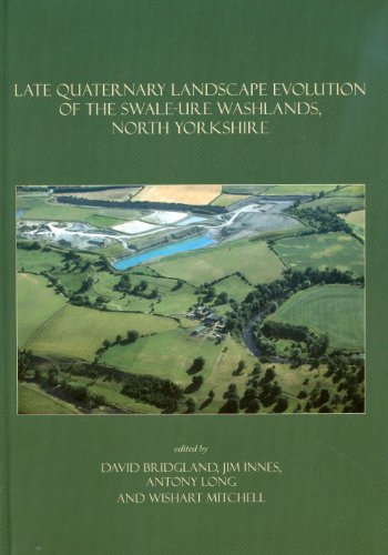 Imagen de archivo de Late Quaternary Landscape Evolution of the Swale-Ure Washlands, North Yorkshire a la venta por Better World Books: West