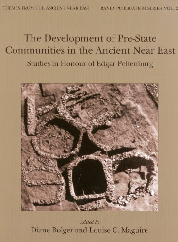 9781842174074: The Development of Pre-State Communities in the Ancient Near East: Studies in Honour of Edgar Peltenburg: 2 (BANEA monograph Series)