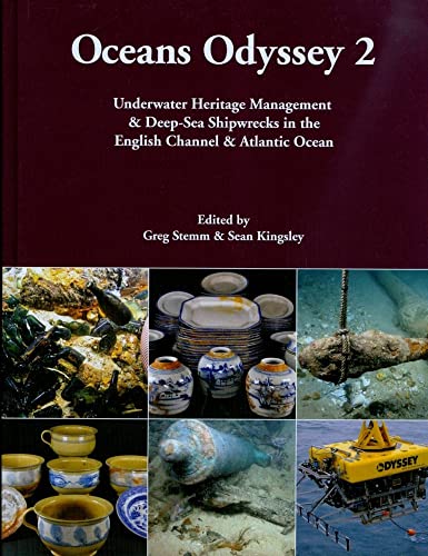 Imagen de archivo de Oceans Odyssey 2: Underwater Heritage Management & Deep-Sea Shipwrecks in the English Channel & Atlantic Ocean: 02 (Odyssey Marine Exploration Reports) a la venta por WorldofBooks