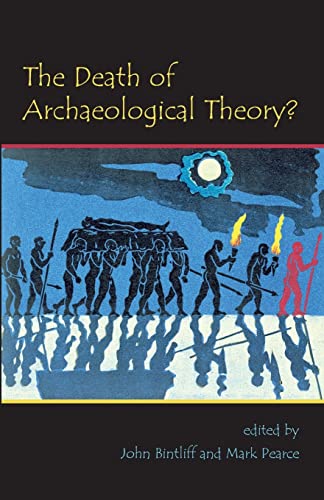 Beispielbild fr The Death of Archaeological Theory? (Oxbow Insights in Archaeology) zum Verkauf von Book Bunker USA
