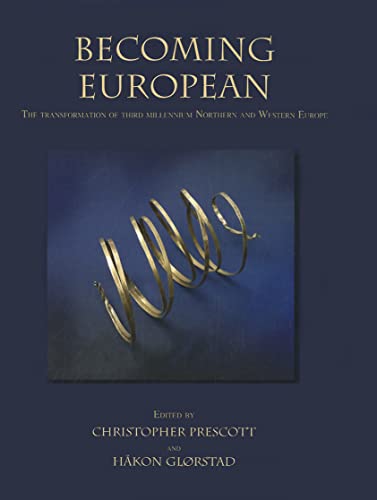 Beispielbild fr Becoming European: The Transformation of Third Millennium Northern and Western Europe zum Verkauf von Revaluation Books