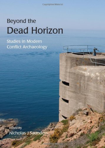 9781842174715: Beyond the Dead Horizon: Studies in Modern Conflict Archaeology