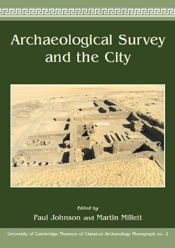 Archaeological Survey and the City (University of Cambridge Museum of Classical Archaeology Monographs) (9781842175095) by Johnson, Paul; Millett, Martin