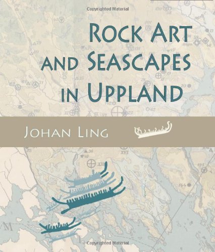 9781842175132: Rock Art and Seascapes in Uppland: 1 (Swedish Rock Art Research Series)