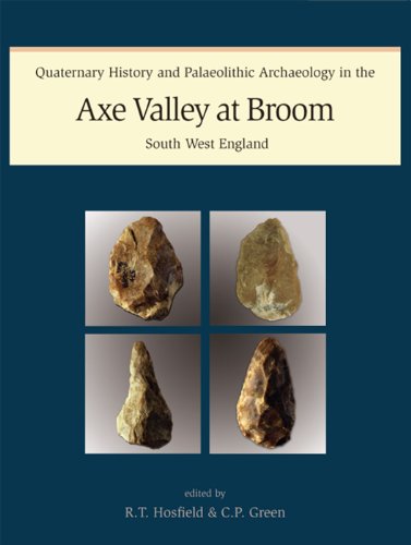 9781842175200: Quaternary History and Palaeolithic Archaeology in the Axe Valley at Broom, South West England