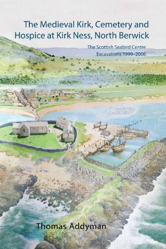 Beispielbild fr The Medieval Kirk, Cemetery and Hospice at Kirk Ness, North Berwick: the Scottish Seabird centre Excavations 1999-2006 zum Verkauf von AwesomeBooks
