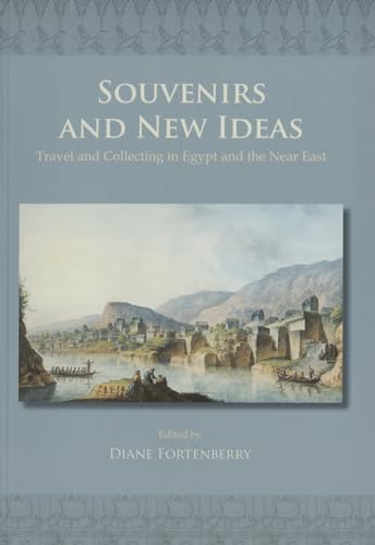 9781842178157: Souvenirs and New Ideas: Travel and Collecting in Egypt and the Near East (ASTENE Publications)