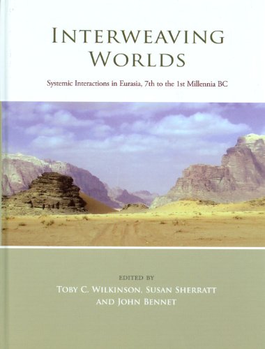 Beispielbild fr Interweaving Worlds: Systemic Interactions in Eurasia, 7th to the 1st Millennia BC zum Verkauf von MusicMagpie