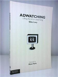 Beispielbild fr Adwatching: Lifting the lid on the phenomenon of advertising zum Verkauf von Reuseabook