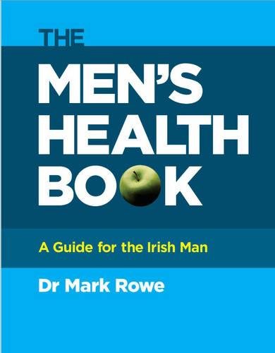 Stock image for The Men's Health Book: A Guide for the Irish Man for sale by WorldofBooks