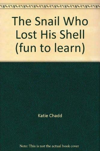 Stock image for THE SNAIL WHO LOST HIS SHELL for sale by Greener Books