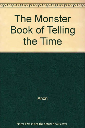 Beispielbild fr The Monster Book of Telling the Time zum Verkauf von AwesomeBooks