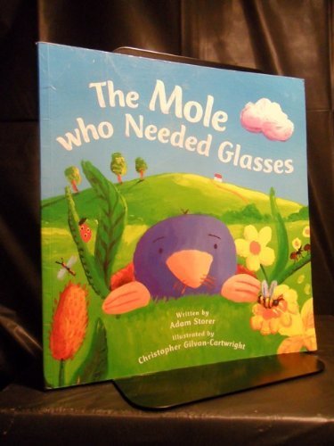 Stock image for MOLE WHO NEEDED GLASSES for sale by WorldofBooks