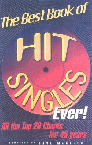 The Best Book of Hit Singles Ever: The Top Twenty Charts for 45 Years (9781842220047) by Dave McAleer