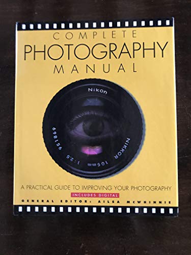 Beispielbild fr The Complete Photography Manual zum Verkauf von WorldofBooks