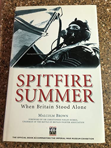 Beispielbild fr Spitfire Summer : When Britain Stood Alone zum Verkauf von Better World Books