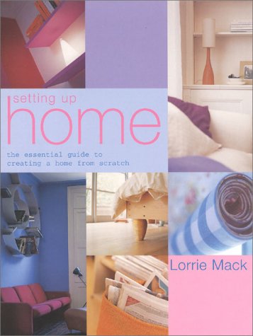 Imagen de archivo de Setting up Home : The Essential Guide to Creating a Home from Scratch a la venta por Better World Books: West