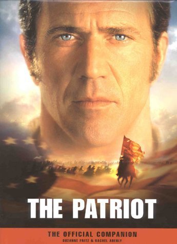 Beispielbild fr The Patriot: The Official Companion zum Verkauf von Wonder Book