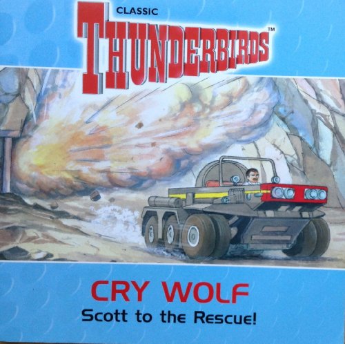 Stock image for Cry Wolf (Thunderbirds) (No. 1) for sale by GF Books, Inc.