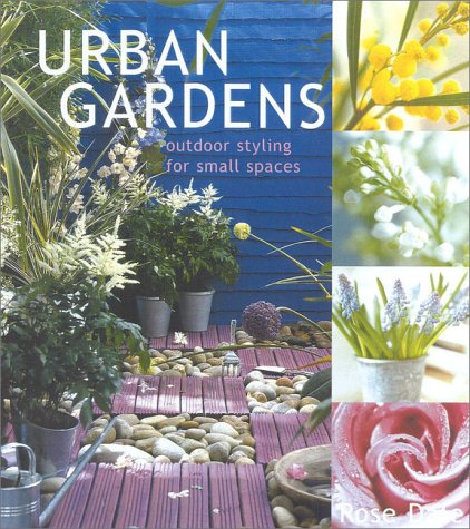 Imagen de archivo de Urban Gardens : Easy Gardening and Stylish Decoration for Outdoor Spaces a la venta por Better World Books
