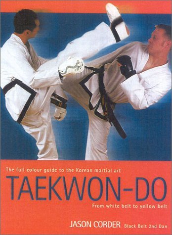 Beispielbild fr Taekwon-Do: From White Belt to Yellow Belt zum Verkauf von Wonder Book