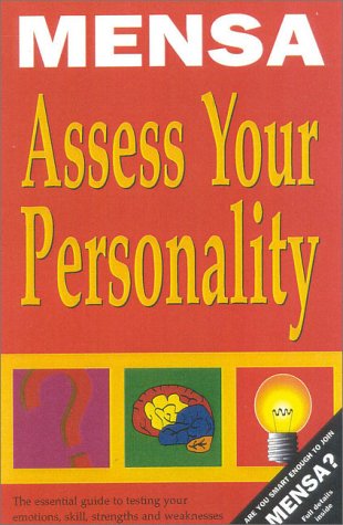 9781842221457: Mensa Assess Your Personality: The Mensa Guide to Evaluating Your Personality Quotient: Your Emotions, Skills, Strengths and Weaknesses