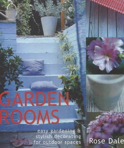 Stock image for Garden Rooms: Easy Gardening and Stylish Decorating for Outdoor Spaces for sale by AwesomeBooks