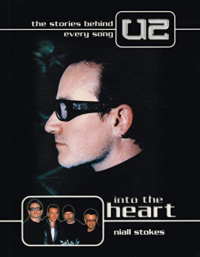 Imagen de archivo de Into the Heart: The Stories Behind Every "U2" Song a la venta por WorldofBooks