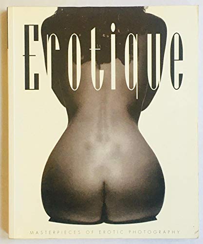9781842222102: Erotique: Masterpieces of Erotic Photography