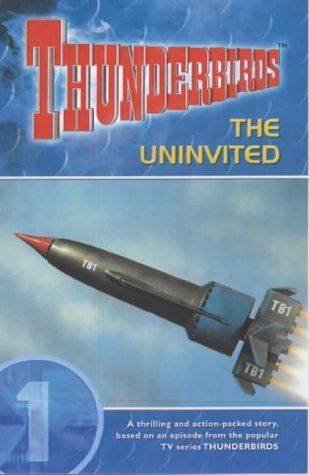 Imagen de archivo de Uninvited (v. 1) (Thunderbirds S.) a la venta por WorldofBooks