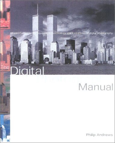 Imagen de archivo de The Digital Photography Manual a la venta por Reuseabook