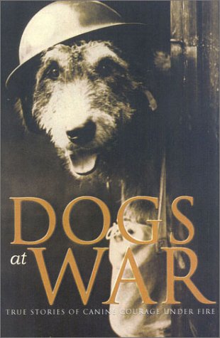 9781842222621: Dogs at War: True Stories of Canine Courage Under Fire