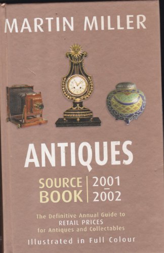 Stock image for Antiques Source Book 2001 - 2002: The Definitive Annual Guide to Retail Prices for Antiques and Collectables (Antiques Source Book) for sale by WorldofBooks