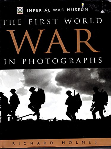 Stock image for The First World War in Photographs for sale by Better World Books