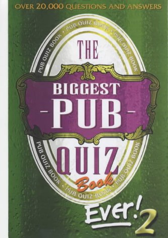 Beispielbild fr The Biggest Pub Quiz Book Ever!: v. 2 zum Verkauf von AwesomeBooks