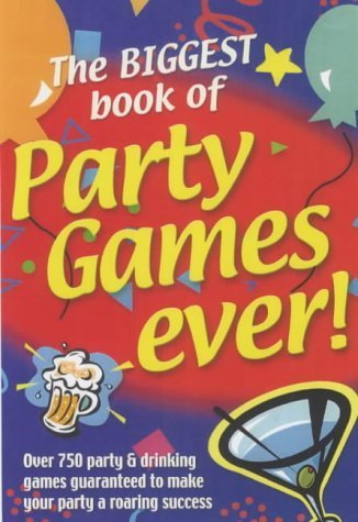 Stock image for The Biggest Book of Party Games Ever! for sale by Better World Books: West