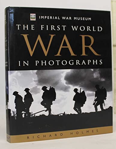 Stock image for The First World War in Photographs for sale by ThriftBooks-Dallas