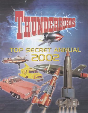 Imagen de archivo de Thunderbirds Annual 2002 (Top Secret) a la venta por WorldofBooks