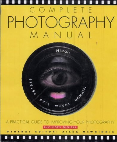 Beispielbild fr Complete Photography Manual zum Verkauf von WorldofBooks