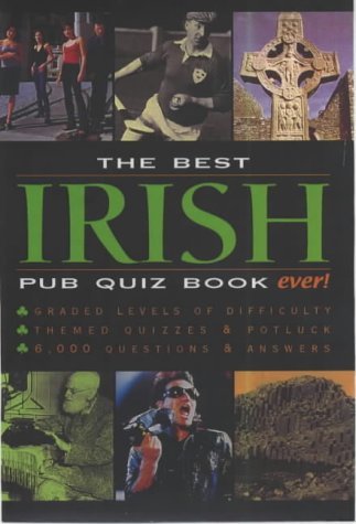 Stock image for The Best Irish Pub Quiz Book Ever! for sale by AwesomeBooks