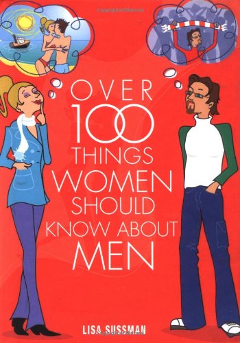 Imagen de archivo de Over 100 Things Women Should Know about Men a la venta por ThriftBooks-Dallas