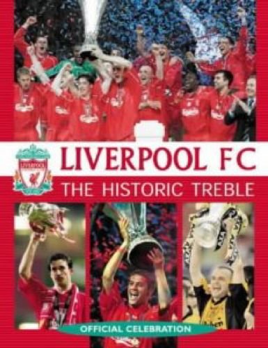 Beispielbild fr Liverpool FC: The Historic Treble zum Verkauf von WorldofBooks